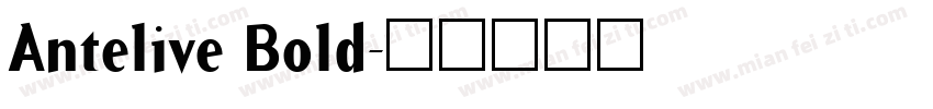 Antelive Bold字体转换